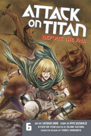 Könyv Attack On Titan: Before The Fall 6 Hajime Isayama