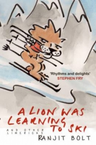Buch Lion Was Learning to Ski, and Other Limericks Ranjit Bolt