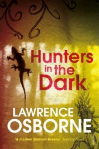 Könyv Hunters in the Dark Lawrence Osborne
