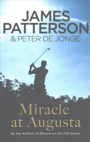 Knjiga Miracle at Augusta James Patterson