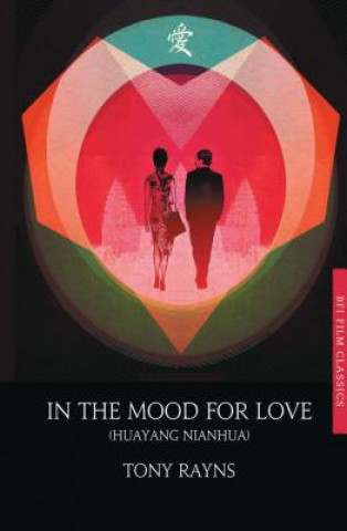 Kniha In the Mood for Love Tony Rayns