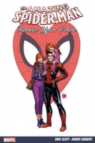 Könyv Amazing Spider-man: Renew Your Vows Dan Slott