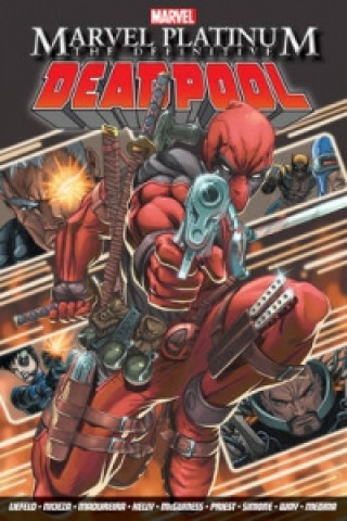 Книга Marvel Platinum: The Definitive Deadpool Fabian Nicieza