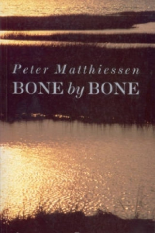 Kniha Bone by Bone Peter Matthiessen