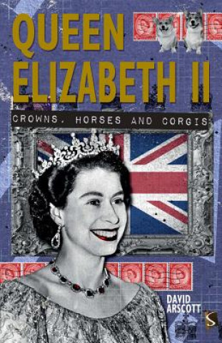 Kniha Queen Elizabeth II: A Very Peculiar History David Arscott