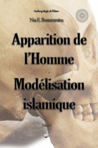 Kniha Apparition de l'Homme - Modélisation islamique Nas E. Boutammina