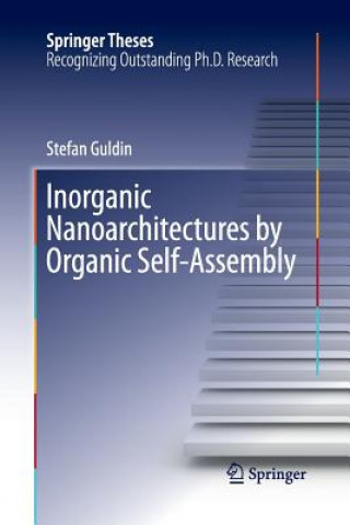 Kniha Inorganic Nanoarchitectures by Organic Self-Assembly Stefan Guldin