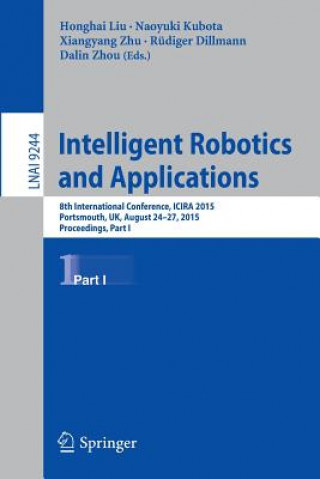 Könyv Intelligent Robotics and Applications Honghai Liu