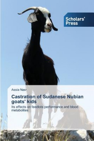 Könyv Castration of Sudanese Nubian goats' kids Nasr Assia