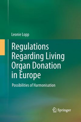 Könyv Regulations Regarding Living Organ Donation in Europe Leonie Lopp