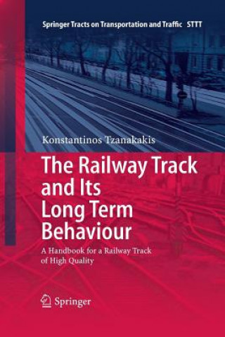 Könyv Railway Track and Its Long Term Behaviour Konstantinos Tzanakakis