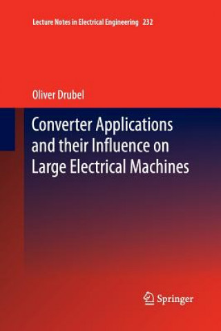 Carte Converter Applications and their Influence on Large Electrical Machines Oliver Drubel