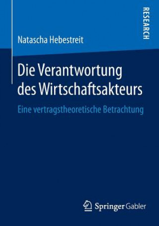 Könyv Die Verantwortung Des Wirtschaftsakteurs Natascha Hebestreit