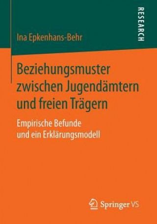 Книга Beziehungsmuster Zwischen Jugendamtern Und Freien Tragern Ina Epkenhans-Behr