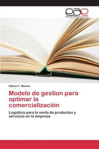 Книга Modelo de gestion para optimar la comercializacion Mesias Edison F