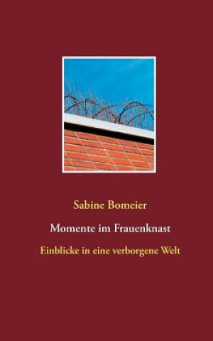 Książka Momente im Frauenknast Sabine Bomeier