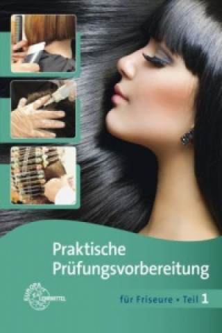 Carte Praktische Prüfungsvorbereitung für Friseure. Tl.1 Jutta Sauermann