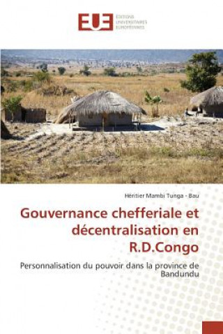 Książka Gouvernance Chefferiale Et Decentralisation En R.D.Congo Tunga - Bau-H