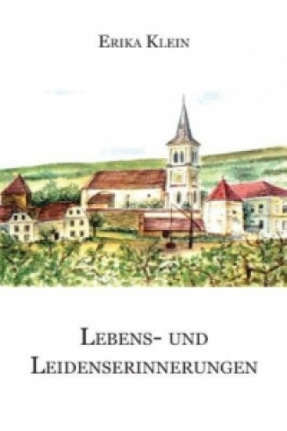 Buch Lebens- und Leidenserinnerungen Erika Klein