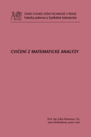 Könyv Cvičení z matematické analýzy Edita Pelantová