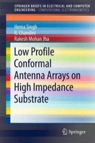 Kniha Low Profile Conformal Antenna Arrays on High Impedance Substrate Hema Singh