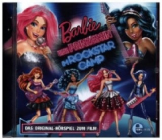 Аудио Barbie - Eine Prinzessin im Rockstar-Camp, 1 Audio-CD 