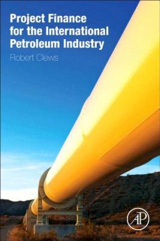 Buch Project Finance for the International Petroleum Industry Robert Clews