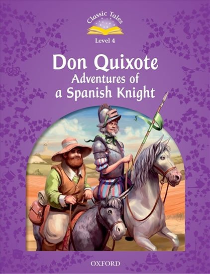 Könyv Classic Tales Second Edition: Level 4: Don Quixote: Adventures of a Spanish Knight Rachel Bladon
