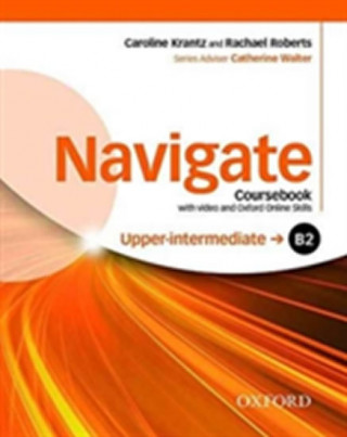 Book Navigate: B2 Upper-intermediate: Coursebook with DVD and Oxford Online Skills Program collegium