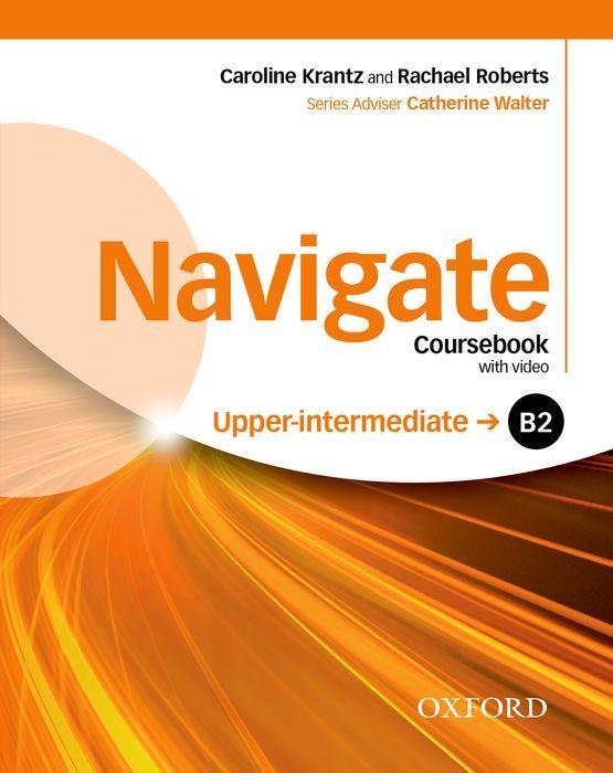 Kniha Navigate: B2 Upper-Intermediate: Coursebook, e-book and Oxford Online Skills Program 