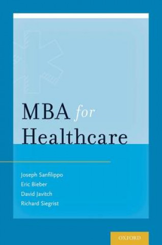 Könyv MBA for Healthcare Joseph S. Sanfilippo