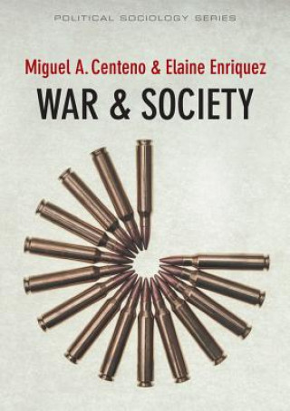 Knjiga War and Society Miguel A. Centeno