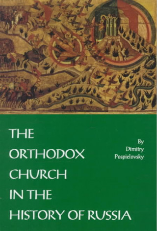 Kniha Orthodox Church in the History of Russia Dimitry V. Pospielovsky