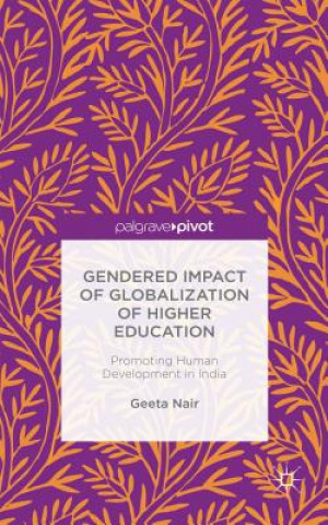 Kniha Gendered Impact of Globalization of Higher Education Geeta S. Nair