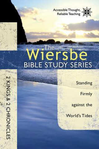 Book 2 Kings & 2 Chronicles Warren W Wiersbe