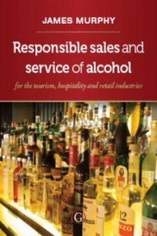 Kniha Responsible Sales, Service and Marketing of Alcohol James Murphy