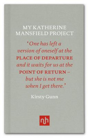 Kniha My Katherine Mansfield Project Kirsty Gunn