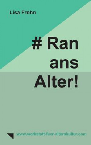 Könyv # Ran-ans-Alter! Lisa Frohn