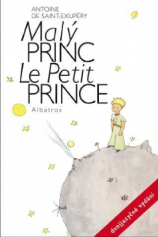 Kniha Malý princ Le Petit Prince Antoine de Saint Exupéry