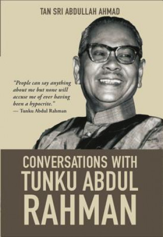 Kniha Conversations with Tunku Abdul Rahman Tan Ahmad