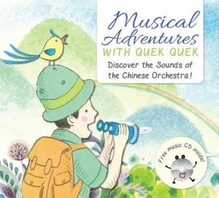 Buch Musical Adventures with Quek Quek: Discover the Sounds of the Chinese Orchestra Singapore Chinese Opera