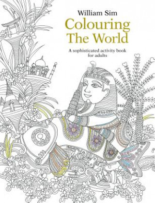 Buch Colouring the World: A Sophisticated Activity Book for Adults William Sim