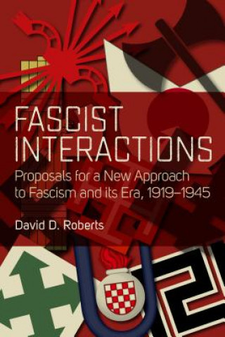 Kniha Fascist Interactions David D. Roberts