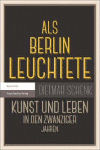 Könyv Als Berlin leuchtete Dietmar Schenk