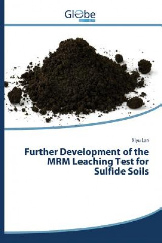 Kniha Further Development of the MRM Leaching Test for Sulfide Soils Lan Xiyu