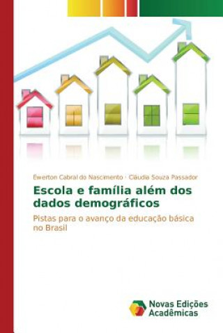 Kniha Escola e familia alem dos dados demograficos Nascimento Ewerton Cabral Do