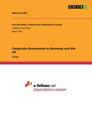 Kniha Corporate Governance in Germany and the US Marcus Fuchs