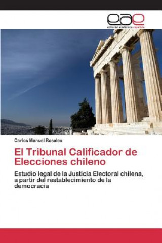 Книга Tribunal Calificador de Elecciones chileno Rosales Carlos Manuel