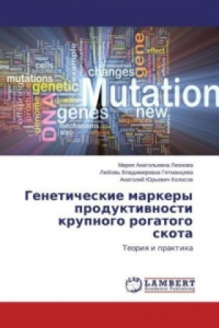 Book Geneticheskie markery produktivnosti krupnogo rogatogo skota Mariya Anatol'evna Leonova