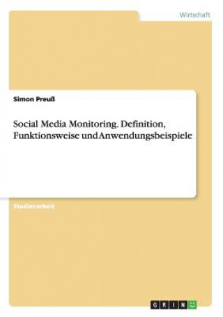 Könyv Social Media Monitoring. Definition, Funktionsweise und Anwendungsbeispiele Simon Preuß